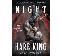 The Night of the Hare King: A Dark Gothic Monster Romance: 6 (Dealing with Devils)