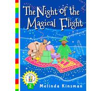 The Night of the Magical Flight: A Rhyming Children’s Story Book About Wizards and Flying Carpets, for ages 3-6 (Top of the Wardrobe Gang)