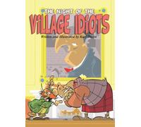 The Night of the Village Idiots: Tales from the Village of Sleepy Hamlet