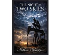 The Night of Two Skies