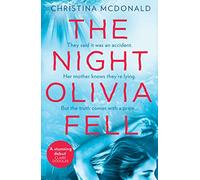 The Night Olivia Fell: A brilliant and gripping psychological thriller for fans of THE RUMOUR