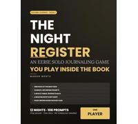 The Night Register: An Eerie Solo Journaling Game You Play Inside the Book: One Player, Two Dice, and Twelve Nights on the Desk
