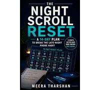 The Night Scroll Reset: A 14-Day Plan to Break the Late-Night Phone Habit (The Screen Time Reset Series)