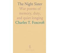 The Night Sister: War poems of memory, duty, and quiet longing