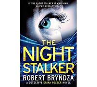 The Night Stalker: A chilling serial killer thriller (Detective Erika Foster)