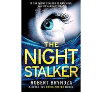 The Night Stalker: A chilling serial killer thriller: Volume 2 (Detective Erika Foster)