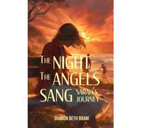 The NIGHT The ANGELS SANG : SARAH'S JOURNEY