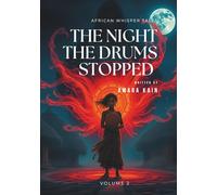 The night the drums stopped: African Whisper Tales Volume 2