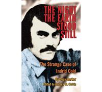 The Night the Earth Stood Still: The Strange Case of Indrid Cold