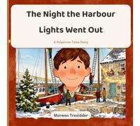 The Night the Harbour Lights Went Out: A Polperran Christmas tale: 1 (Polperran Tales)