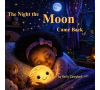 The Night The Moon Came Back (“Molly’s Moonlight Adventures”)
