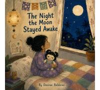 The Night the Moon Stayed Awake