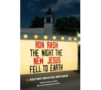 The Night the New Jesus Fell to Earth: And Other Stories from Cliffside, North Carolina (Southern Revivals)