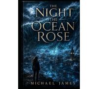 The Night the Ocean Rose: Global Disaster Scenarios