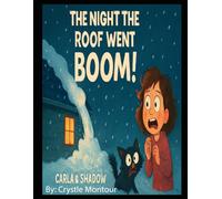 The Night the Roof went BOOM!: Crystle Montour