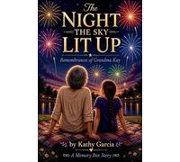 The Night the Sky Lit Up: 4 (Remembrances of Grandma Kay)