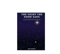 THE NIGHT THE SNOW SANG: Fourteen Christmas Stories for Bedtime