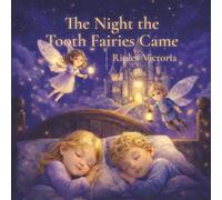 The Night the Tooth Fairies Came: A Mila & Mason Story: 1
