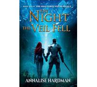 The Night the Veil Fell: 2 (The Shattered Veil Duology)
