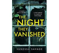 The Night They Vanished: The obsessively gripping thriller you won't be able to put down