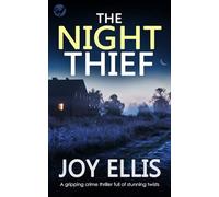 THE NIGHT THIEF a gripping crime thriller full of stunning twists: 8 (Jackman and Evans detective mysteries)