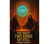 The Night Two Kings Sat Still