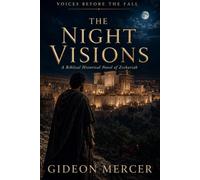 The Night Visions: A Biblical Historical Novel of Zechariah (Voices Before the Fall)