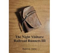 The Night Visitors: Railroad Runners III (The Railroad Runners)