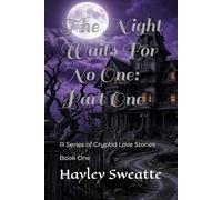 The Night Waits For No One: Part One: Book One: A Series of Cryptid Love Stories