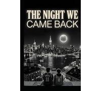 The Night We Came Back: A Novel of the New York Knicks, Philosophy, and Second Chances