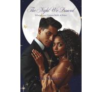 The Night We Danced: When Love Comes With A Price (The Barlow Legacy)