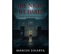 THE NIGHT WE DARED: A DARE THAT AWAKENS THE PAST