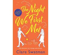 The Night We First Met: An unforgettable love story from the author of Before We Grow Old