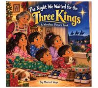 The Night We Waited for the Three Kings: A Wordless Picture Book for Kids