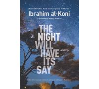The Night Will Have Its Say: A Novel (Hoopoe Fiction)