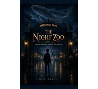 THE NIGHT ZOO: Where Forgotten Feelings Still Breathe