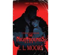 THE NIGHTBOUNDS: PART 1: I DEFY YOU, STARS.