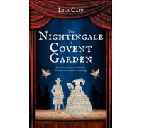 The Nightingale of Covent Garden : Her voice can make her fortune. Freedom may cost her everything.