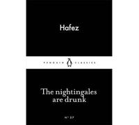 [(The Nightingales are Drunk)] [Author: Hafez] published on (February, 2015)