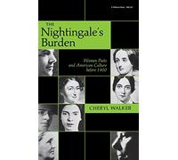 The Nightingale's Burden: Women Poets and American Culture Before 1900