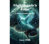 The Nightingale's Cage: A Science Fiction Thriller