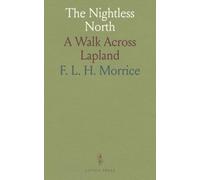 The Nightless North: A Walk Across Lapland