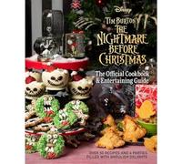 The Nightmare Before Christmas: The Official Cookbook and Entertaining Guide