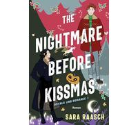 The Nightmare Before Kissmas: Roman | Cosy Fantasy Romance für alle Fans von 'Royal Blue'