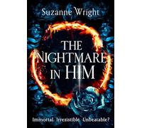 The Nightmare in Him : An addictive world awaits in this spicy fantasy romance . . .