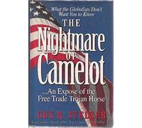 The Nightmare of Camelot: an Expose of the Free Trade Trojan Horse