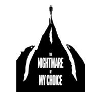 The Nightmare of My Choice