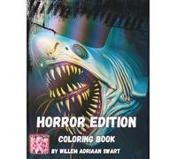 The Nightmare Within: Horror Coloring Book For Adults: Face Terrifying Monsters, Twisted Creatures, and Grotesque Horrors That Will Haunt You!