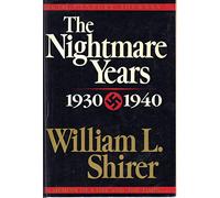 The Nightmare Years 1930-1940: 2 (20th Century Journey : Memoir of the Life and the Times, Vol 2)