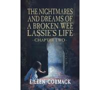 The Nightmares and Dreams of a Broken Wee Lassie's Life: Chapter Two